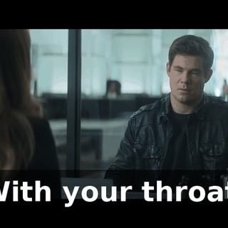 With your throat.
