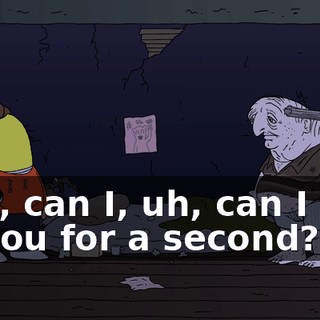 Pim, can I, uh, can I talk to you for a second?