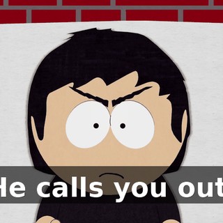 He calls you out.