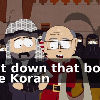 ♪ Put down that book the Koran ♪