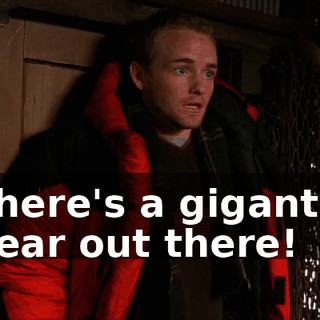 There's a gigantic bear out there!