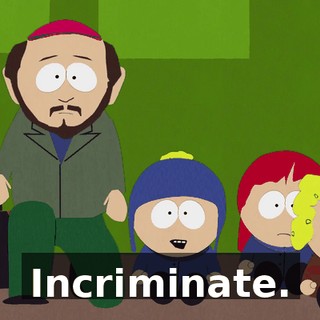 Incriminate.