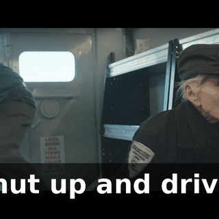 Shut up and drive!