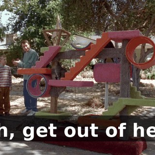Ooh, get out of here!