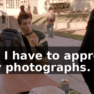 but I have to approve any photographs.