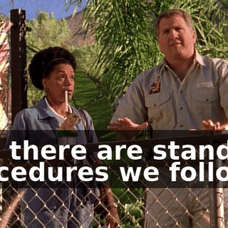 and there are standard procedures we follow.