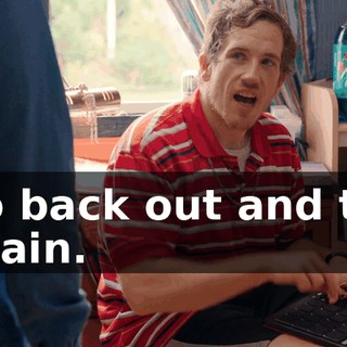Go back out and try again.
