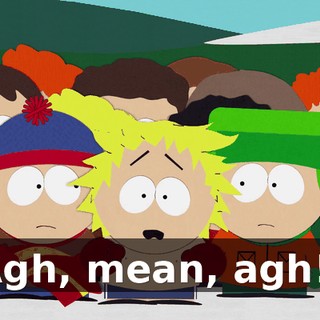 Agh, mean, agh!!
