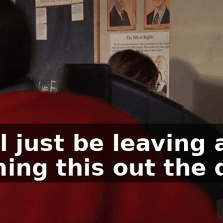 We'll just be leaving and pushing this out the door.