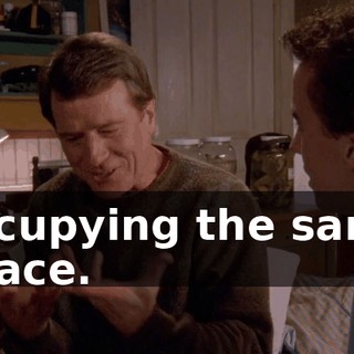 occupying the same space.