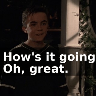- How's it going? - Oh, great.