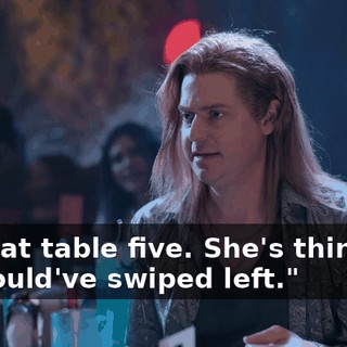 Look at table five. She's thinking, "I should've swiped left."