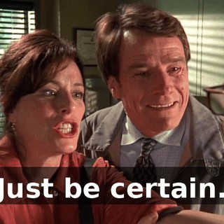 Just be certain.
