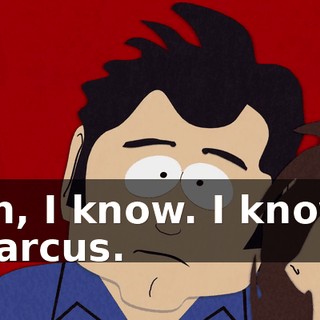 Oh, I know. I know, Marcus.