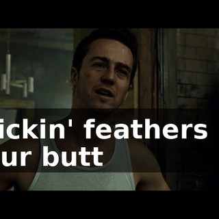 Stickin' feathers up your butt