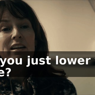Can you just lower your voice?