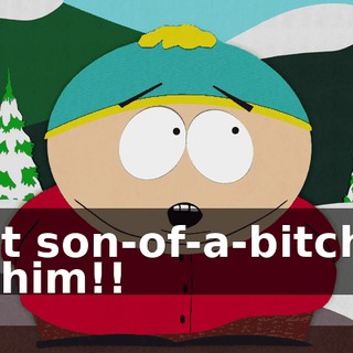 That son-of-a-bitch I'll kill him!!