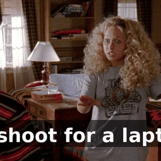 I'd shoot for a laptop.
