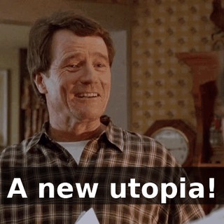 A new utopia!