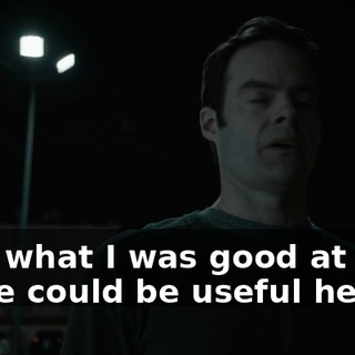 that what I was good at over there could be useful here.