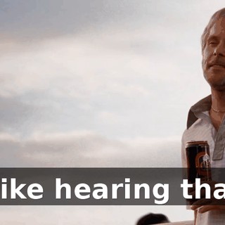I like hearing that.