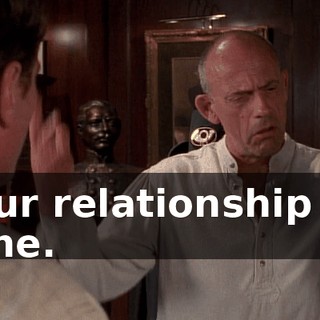 Our relationship is fine.