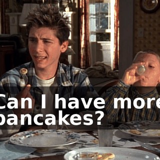 Can I have more pancakes?