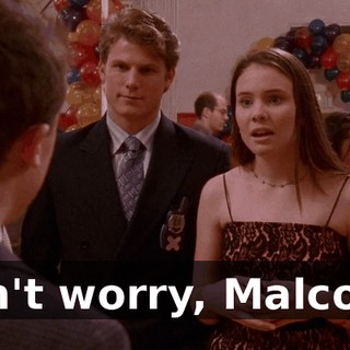 Don't worry, Malcolm.