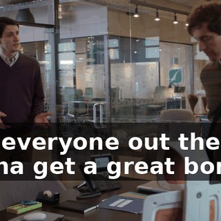 and everyone out there is gonna get a great bonus.