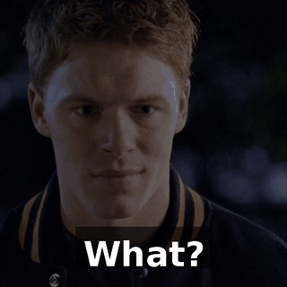 What?