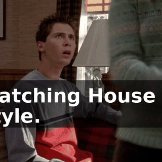 Watching House of Style.