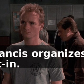 Francis organizes a sit-in.