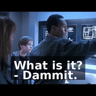 What is it? - Dammit.