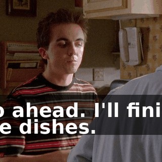 Go ahead. I'll finish the dishes.