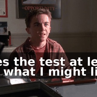 Does the test at least say what I might like?