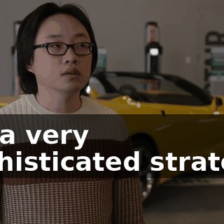 It's a very sophisticated strategy.