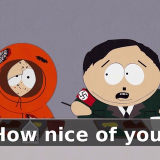 How nice of you.