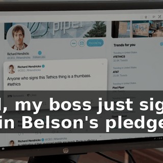 Well, my boss just signed Gavin Belson's pledge.