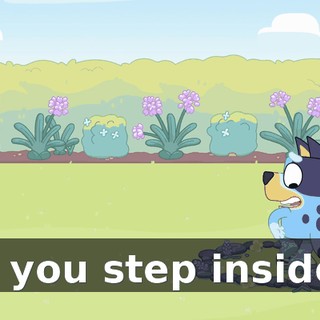 If you step inside,