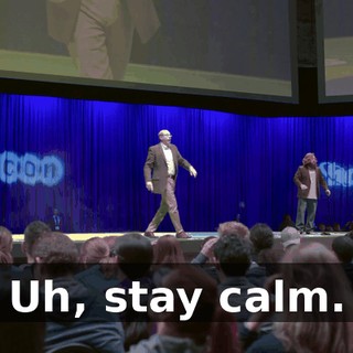Uh, stay calm.