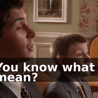 You know what I mean?