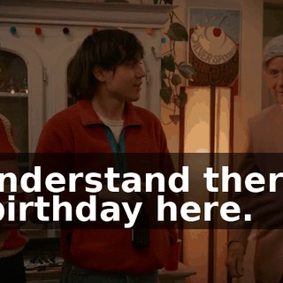 I understand there's a birthday here.