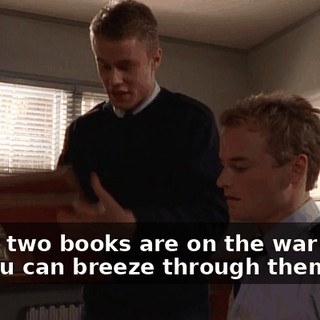 These two books are on the war itself, so, you can breeze through them