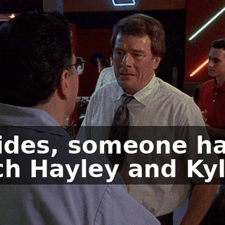 Besides, someone has to teach Hayley and Kylie