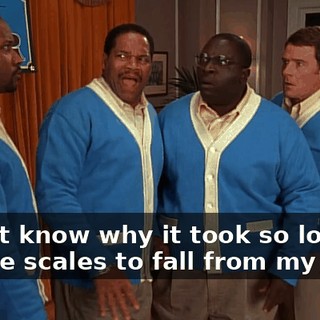 I don't know why it took so long for the scales to fall from my eyes!
