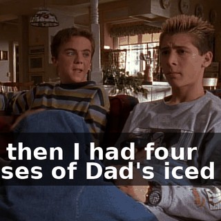 And then I had four glasses of Dad's iced tea.