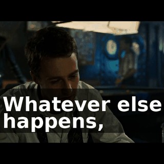 Whatever else happens,