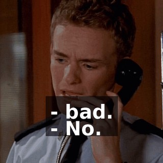- bad. - No.