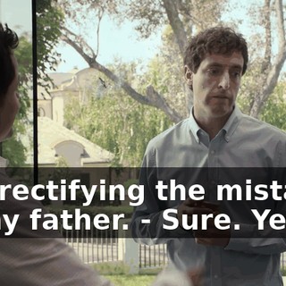 - To rectifying the mistakes of my father. - Sure. Yeah.