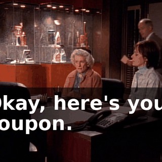 Okay, here's your coupon.